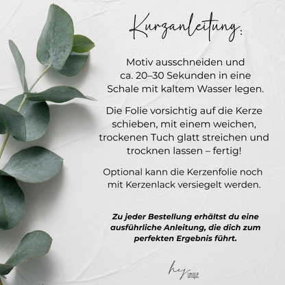 Kerzenfolie Gute Besserung DIY Kerzendeko Folie Warum du unsere Kerzenfolie lieben wirst:  ✔ Edle Premium-Folie mit hochwertiger Optik  ✔ Speziell für Kerzen entwickelt   ✔ Aktivierung des Klebers ganz einfach mit Wasser   ✔ Wischfest und langlebig bei sorgfältiger Verarbeitung  ✔ Besonders elastisch – passt sich Kerzenoberfläche optimal an  ✔ Gewerblich nutzbar – keine zusätzliche Lizenz nötig
