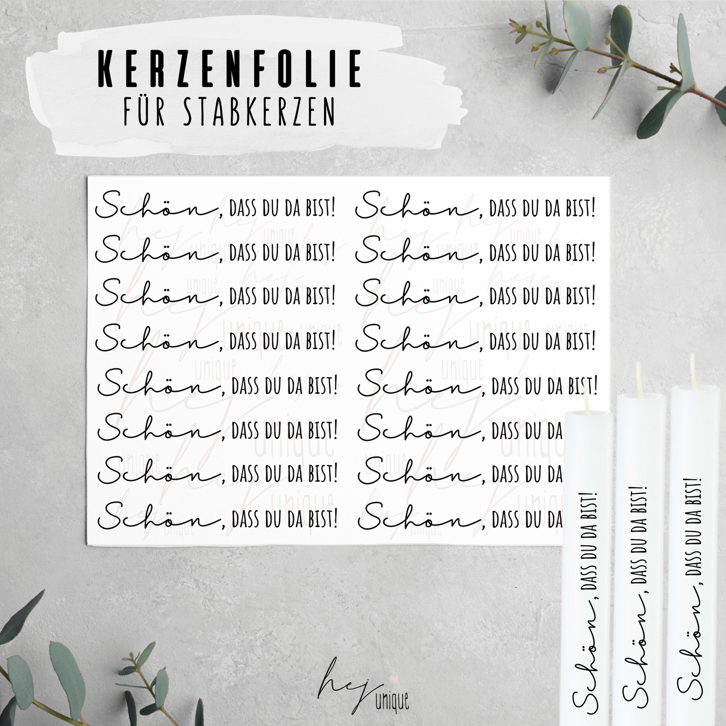 Kerzenfolie Schön dass du da bist 2 Warum du unsere Kerzenfolie lieben wirst:  ✔ Edle Premium-Folie mit hochwertiger Optik  ✔ Speziell für Kerzen entwickelt   ✔ Aktivierung des Klebers ganz einfach mit Wasser   ✔ Wischfest und langlebig bei sorgfältiger Verarbeitung  ✔ Besonders elastisch – passt sich Kerzenoberfläche optimal an  ✔ Gewerblich nutzbar – keine zusätzliche Lizenz nötig